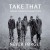 Buy Take That - Never Forget (The Ultimate Collection) Mp3 Download