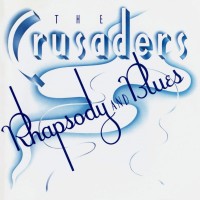 Purchase The Crusaders - Rhapsody And Blues (Vinyl)