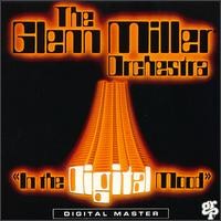 Purchase The Glenn Miller Orchestra - In The Digital Mood