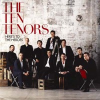 Purchase The Ten Tenors - Heres To The Heroes