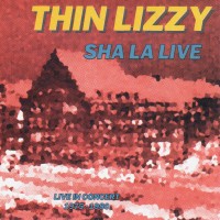 Purchase Thin Lizzy - Sha La Live Concert 1975-1980