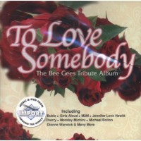 Purchase VA - To Love Somebody-Bee Gees Tribute