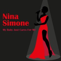 Purchase Nina Simone - My Baby Just Cares For Me