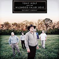 Purchase Tony Holt & Wildwood Valley Boys - Daylight's Burnin'