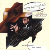 Purchase Bob Brozman - Blues 'Round The Bend