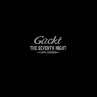 Purchase Gackt - the seventh night unplugged