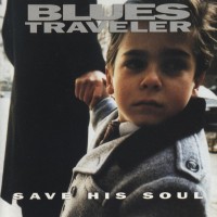 Purchase Blues Traveler - Save His Soul
