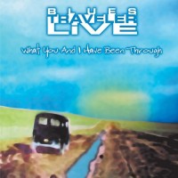 Purchase Blues Traveler - Live: What You And I Have Been Through