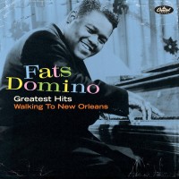Purchase Fats Domino - Greatest Hits: Walking To New Orleans