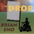 Buy Brian Eno - The Drop Mp3 Download