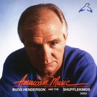 Purchase Bugs Henderson & The Shuffle Kings - American music
