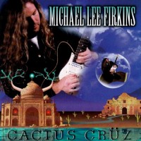 Purchase Michael Lee Firkins - Cactus Cruz