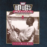 Purchase VA - Blues Masters Vol. 10: Blues Roots