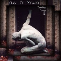 Purchase Clan Of Xymox - Breaking Point