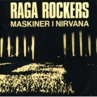 Purchase Raga Rockers - Maskiner i Nirvana
