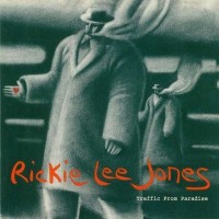 Purchase Rickie Lee Jones - Traffic From Paradise