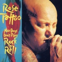 Purchase Rose Tattoo - Nice Boys Don't Play Rock & Roll