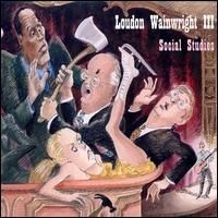 Purchase Loudon Wainwright III - Social Studies