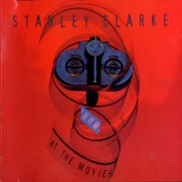 Purchase Stanley Clarke - At the Movies