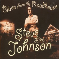 Purchase Steve Johnson - Blues From The Roadhouse