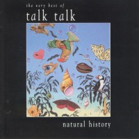 Purchase Talk Talk - Natural History: The Very Best of Talk Talk