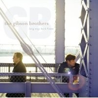 Purchase The Gibson Brothers - Long Way Back Home