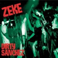 Purchase Zeke - Dirty Sanchez