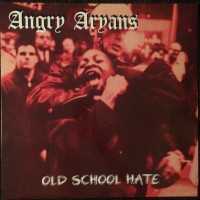 Purchase Angry Aryans - Old School Hate