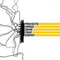 Purchase Proyecto Mirage - Gimme Your Energy