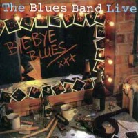 Purchase The Blues band - Bye Bye Blues [Live]