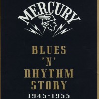 Purchase VA - Mercury Blues 'n' Rhythm Story 1945-1955 CD1