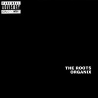 Purchase The Roots - Organix