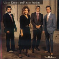 Purchase Alison Krauss & Union Station - Two Highways