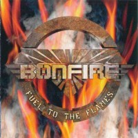 Purchase Bonfire - Fuel To The Flames