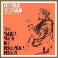 Purchase Cornelis Vreeswijk - Tio Vackra Visor Och Personliga Person