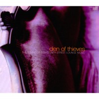 Purchase VA - Den Of Thieves. The Sound Of Eighteenth Street Lounge Music