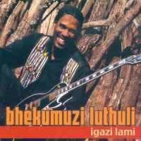 Purchase Bhekumuzi Luthuli - Igazi Lami