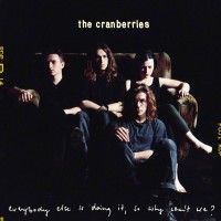 Purchase The Cranberries - Everybody Else Is Doing It, So Why Can't We?