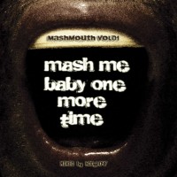 Purchase Mash Mouth vol. 01 - Mash Mouth vol. 01