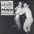 Buy White noise - Rechless aggression Mp3 Download