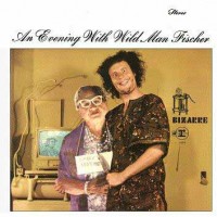 Purchase Wild Man Fischer - An Evening With Wild Man Fischer (Vinyl)