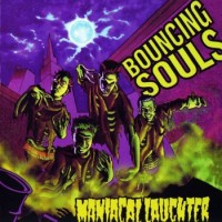 Purchase Bouncing Souls - Maniacal Laughter