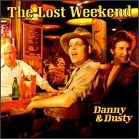 Purchase Danny & Dusty - Lost Weekend