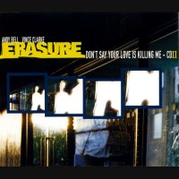 Purchase Erasure - Don't Say Your Love Is Killing Me (Limited Edition) (CDS)