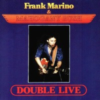 Purchase Frank Marino & Mahogany Rush - Double Live