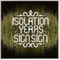 Purchase Isolation Years - Sign, Sign