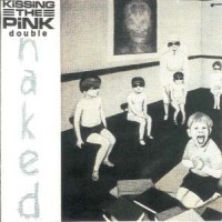 Purchase Kissing The Pink - Naked CD2