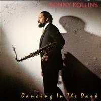 Purchase Sonny Rollins - Dancing in the Dark