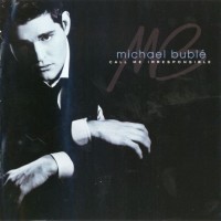Purchase Michael Buble - Call Me Irresponsible