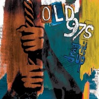 Purchase Old 97's - Drag It Up
